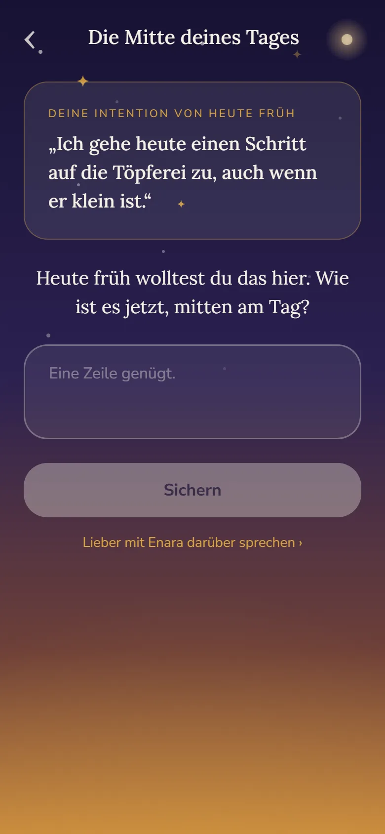 Die Mitte des Tages in Enara: die eigene Intention vom Morgen und die Frage, wie es jetzt damit steht